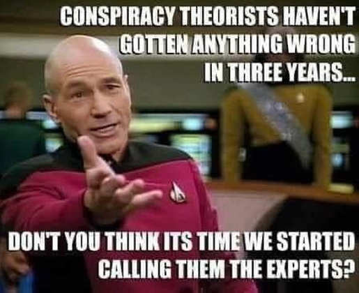 conspiracy-theorist-not-wrong-last-3-years-call-experts.jpg